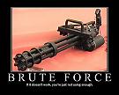 Click image for larger version

Name:	Brute Force.jpg
Views:	301
Size:	75.0 KB
ID:	5124