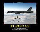 Click image for larger version

Name:	Eurofags.jpg
Views:	304
Size:	15.9 KB
ID:	5125